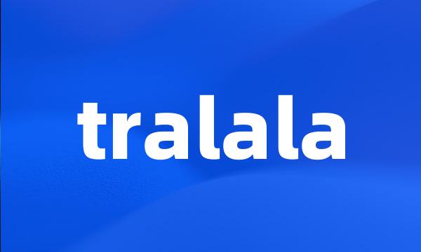 tralala