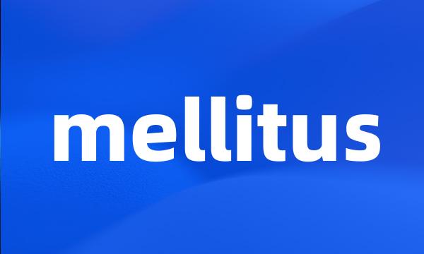 mellitus