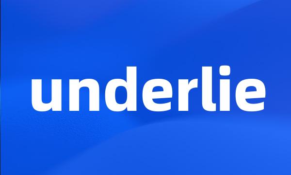 underlie