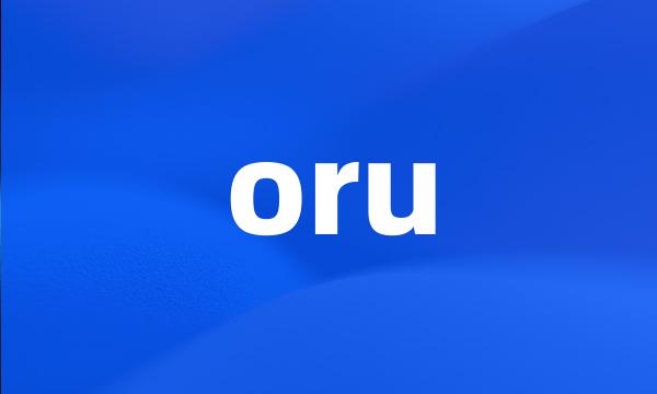 oru