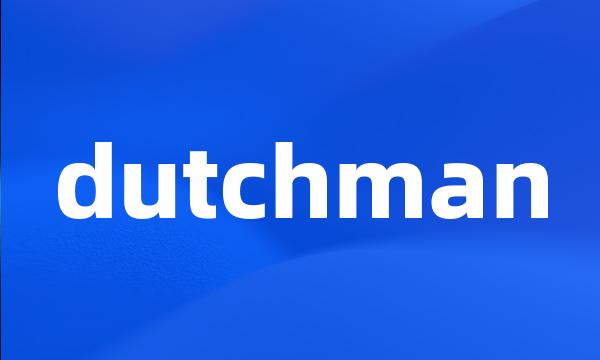 dutchman