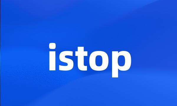 istop