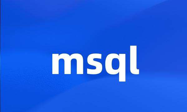 msql