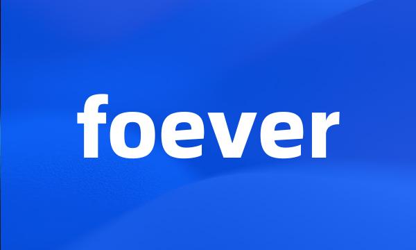 foever