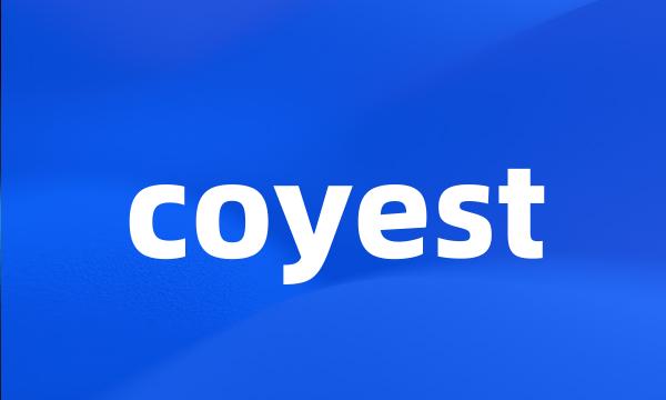 coyest