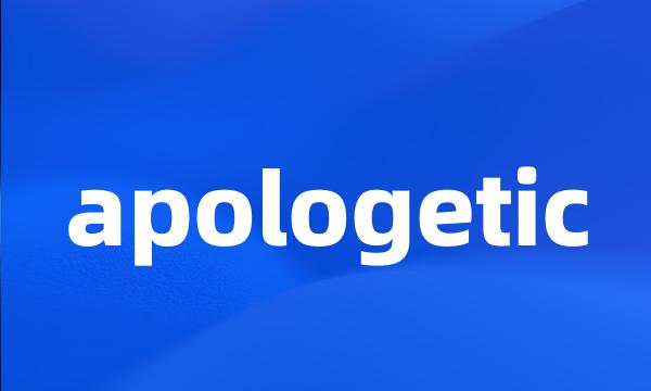 apologetic