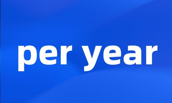 per year