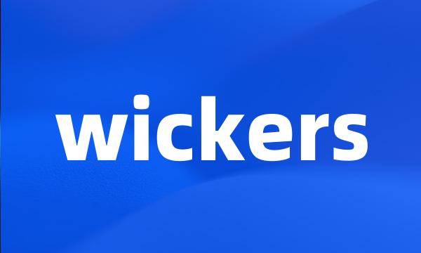 wickers