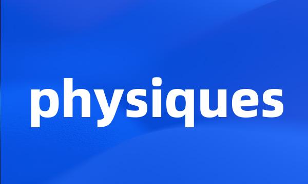 physiques