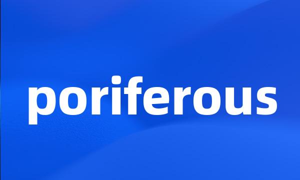 poriferous