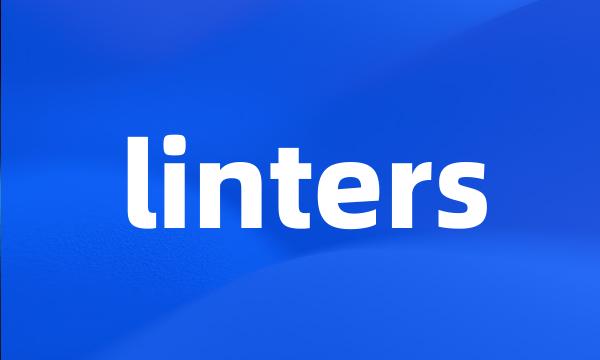 linters