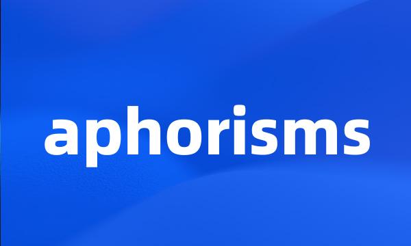 aphorisms