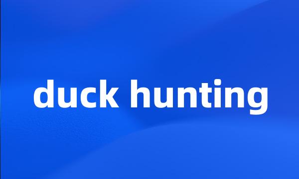 duck hunting