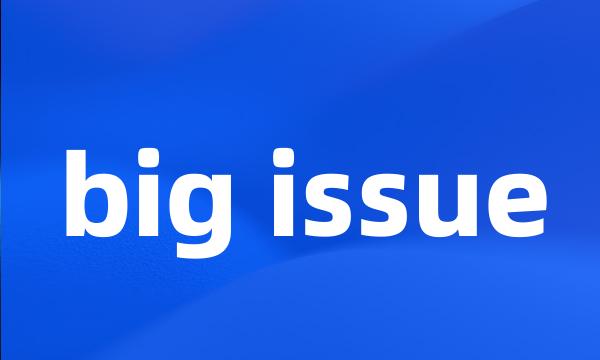 big issue