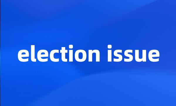 election issue