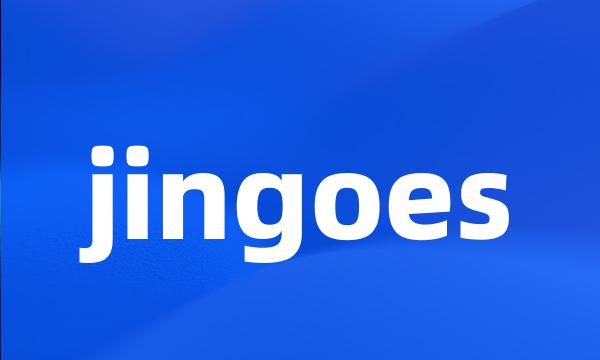 jingoes