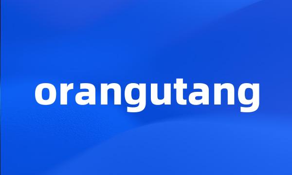 orangutang