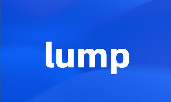 lump