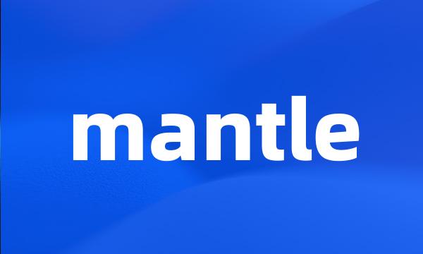 mantle