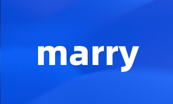 marry