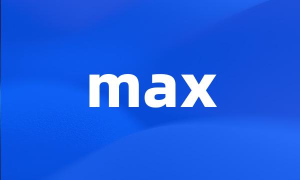 max