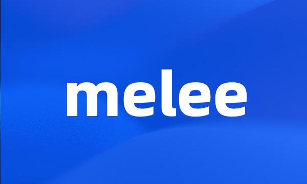 melee