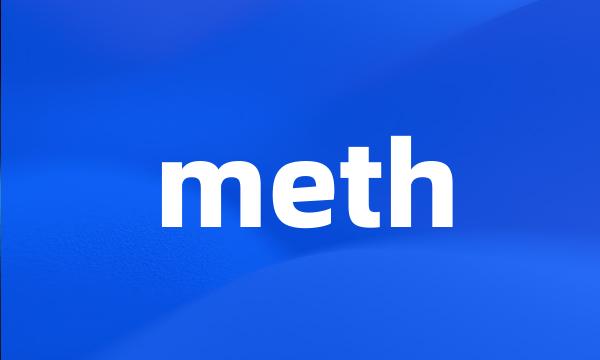 meth