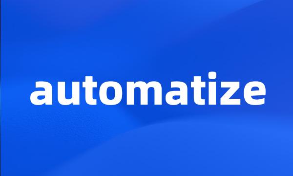 automatize