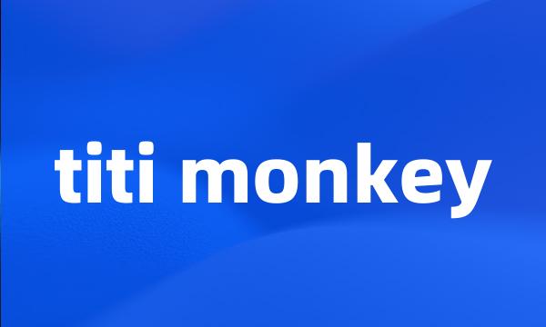 titi monkey