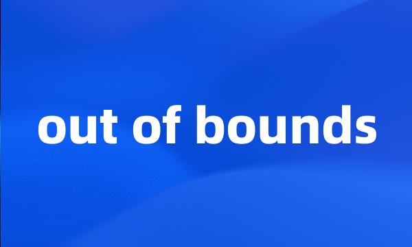 out of bounds