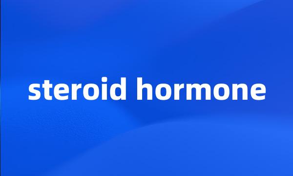 steroid hormone