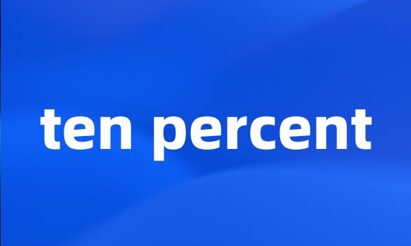 ten percent