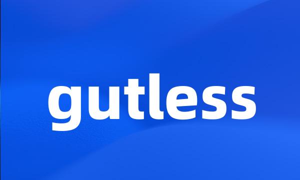 gutless