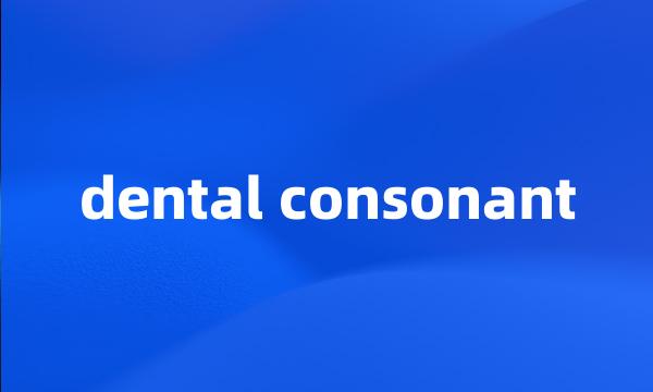 dental consonant