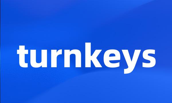 turnkeys