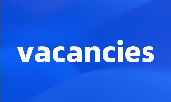 vacancies