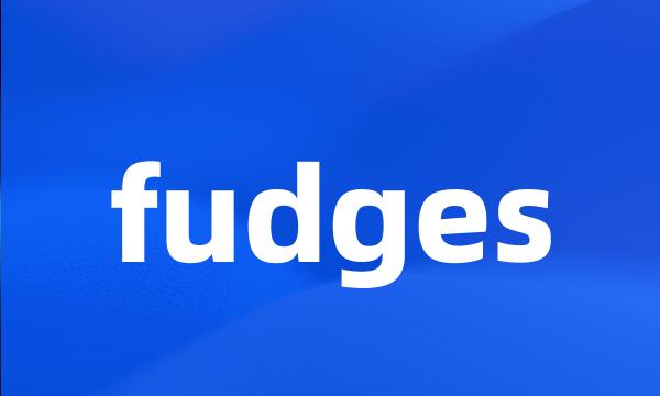 fudges