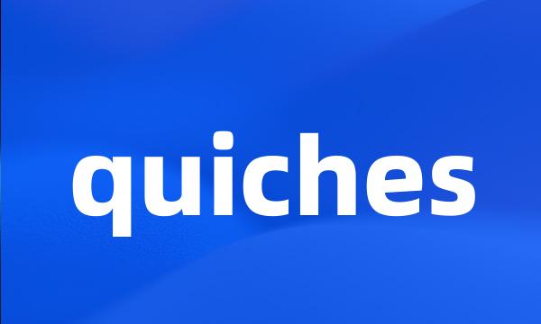 quiches