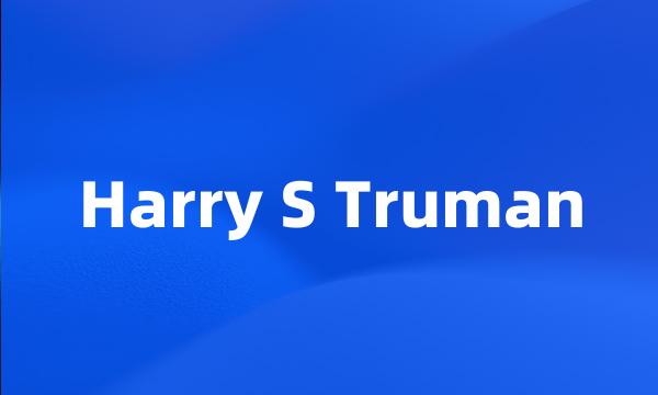 Harry S Truman