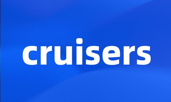 cruisers