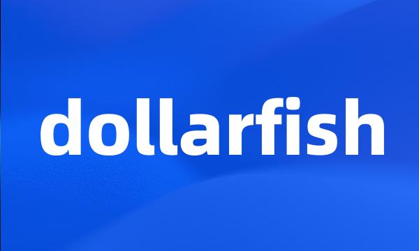 dollarfish