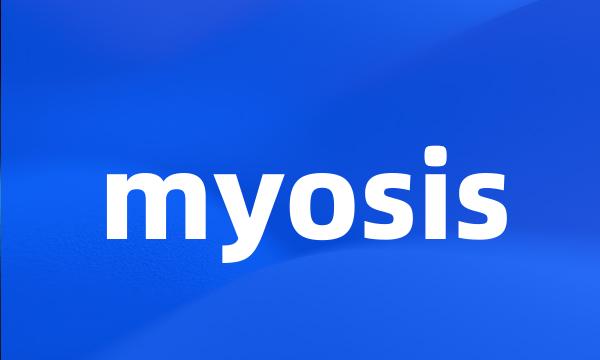 myosis