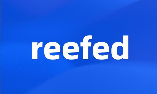 reefed