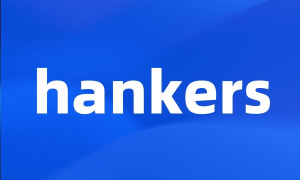 hankers