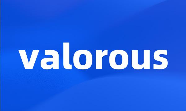 valorous