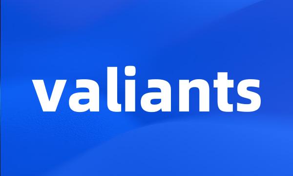 valiants