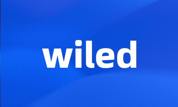 wiled