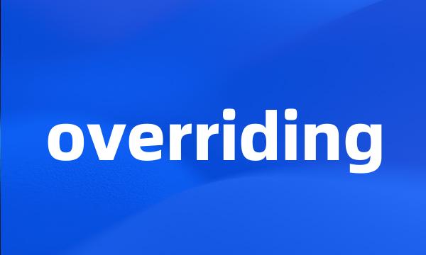 overriding