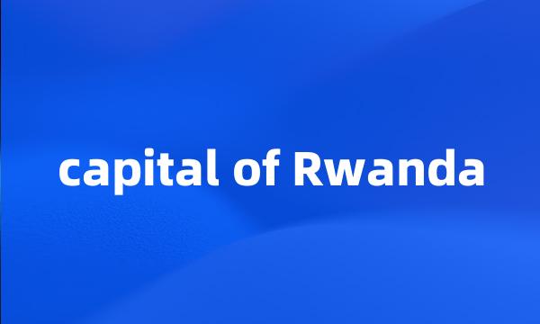 capital of Rwanda