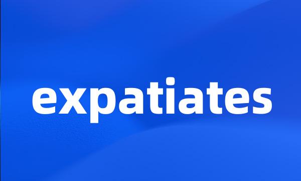 expatiates